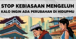 Bikin Kualitas Hidup Semakin Lusuh dan Rezeki Menjauh, Inilah Tujuh Dampak Kebiasaan Mengeluh yang Wajib Dijauhi