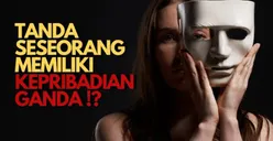 Kenali Sepuluh Tanda Seseorang dengan Gangguan Kepribadian Ganda, Jangan Asal Mendiagnosa Diri atau Orang Lain