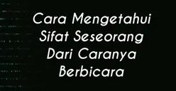 10 Jenis Tipe Kepribadian Manusia Berdasarkan Cara Bicara, Urutan Ketujuh Bisa Bikin Hati Tersentuh