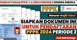 Mulai Dibuka Tanggal 17 November 2024, Pastikan Pelamar PPPK Periode Kedua Sudah Menyiapkan Dokumen Wajib Ini!