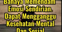 Stop Menyangkal! Memendam Emosi Bisa Menjadi Bumerang dan Mengganggu Kesehatan Mental Serta Merusak Lingkungan Sosial