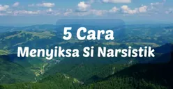5 Strategi Mumpuni untuk Membuat Seorang Penderita Narcissistic Personality Disorder Tersiksa dan Cedera Luar Biasa