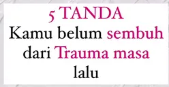 Tanda Seseorang Masih Belum Sembuh dari Luka Trauma, Awas Salah dalam Penanganan Bisa Merusak Kebahagiaan Masa Depan