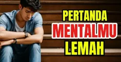 Inilah Tanda Individu dengan Kondisi Mental Lemah, Karena Mengancam Kewarasan Nomor 8 Paling Membahayakan