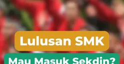 Kamu Lulusan SMK? Sekolah Kedinasan Ini Bisa Jadi Pilihan Loh untuk Mendaftar! 