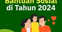 KPM Wajib Ingat! 5 Jenis Bantuan Sosial yang akan Cair di Akhir Tahun 2024