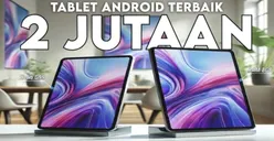 Harga Miring! 5 Varian Tablet Android Murah dengan Performa Mewah, Huawei hingga Xiaomi 