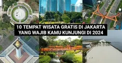 Gratis! 10 Rekomendasi Tempat Wisata di DKI Jakarta, Cocok untuk Liburan bersama Keluarga 
