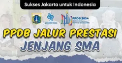 Kuota Jalur Prestasi di PPDB DKI Jakarta Jenjang SMA, Ternyata Tidak Banyak! Berapa?