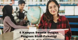 6 PTS dengan Jurusan Psikologi Terbaik di Indonesia, Nomor 2 Ada di Jakarta Lho!