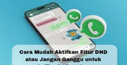 Tips WhatsApp: Cara Mudah Aktifkan Fitur Terbaru Jangan Ganggu untuk Aplikasi WA, Begini Cara Kerjanya!