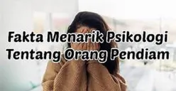 Tak Banyak yang Tahu, 8 Fakta Psikologi Orang Pendiam, Ternyata Mereka Justru Sangat Setia! Kamu Termasuk?