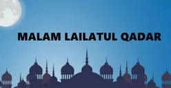 Ini Ciri-ciri Orang yang Diperkirakan Bisa Mendapatkan Malam Lailatul Qadar, Apakah Kamu Termasuk?