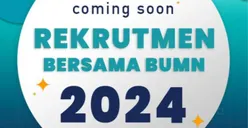Bocoran Jadwal Rekrutmen BUMN Terbaru 2024 dan Persyaratan Pendaftaran yang Harus Dipersiapkan