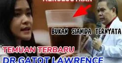 dr Gatot Lawrence Ungkap Kasus Jessica Wongso, Sebut Tidak Ada Sianida Dalam Tubuh Mirna Salihin