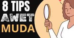 Tidak Harus Skin Care Mahal, 8 Tips Psikologis Ini Bisa Kamu Praktekkan Agar Tampak Terlihat Awet Muda