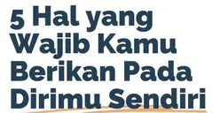 Bukan Berarti Egois, Inilah Lima Hal yang Wajib Diberikan ke Diri Sendiri Sebelum Ditunjukkan ke Orang Lain