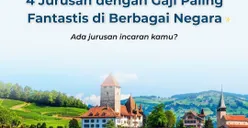 4 Jurusan Kuliah dengan Gaji Paling Fantastis di Berbagai Negara, Tembus Miliaran Rupiah Per Tahun Lho!