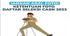 Ketentuan Foto untuk CASN 2023 alias CPNS Tahun Ini, Sudah Tahu Belum? Yuk Cek Selengkapnya