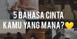 Mengenal 5 Bahasa Cinta dalam Hubungan Asmara, Kamu dan Pasangan Termasuk Tipe yang Mana?