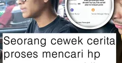 Viral Cewek Ini Ceritakan Bagaimana Effortnya Cari HP Pacar yang Dicuri, Hilang di Bogor Ketemu di Jakarta