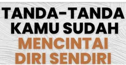 Bukan Terlihat Baik di Luar Tetapi Busuk di Dalam, Ini 6 Tanda Seseorang yang Sudah Mencintai Diri Sendiri