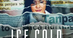 6 Fakta Film Dokumenter Ice Cold: Murder, Coffee and Jessica Wongso yang Dirilis Netflix