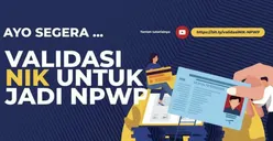 Berikut Cara Validasi NIK Jadi NPWP Lengkap dengan Cara Cetak Kartu, Buruan Sebelum 31 Desember!