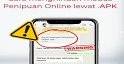 Cara Menghindari Modus Penipuan File APK WhatsApp di HP Android Samsung, Simak Selengkapnya di Sini!