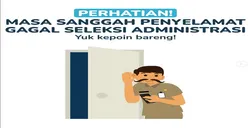 Masa Sanggah Penyelamat Gagal Seleksi Administrasi di SSCASN 2023 untuk CPNS dan PPPK, Yuk Lihat Penjelasannya