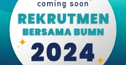 Dibuka Hari Ini! Rekrutmen Bersama BUMN 2024 Tersedia 1.830 Posisi, Berapa Batas Umur Pendaftaran? Yuk Simak