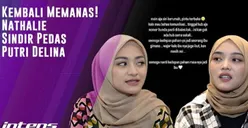 Hubungan Nathalie Holscher dengan Putri Delina Dikabarkan Kembali Merenggang, Ternyata Ini Penyebabnya