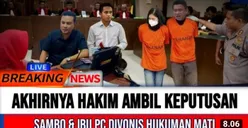 Geger! Ferdy Sambo dan Putri Candrawathi Akhirnya Divonis Hukuman Mati oleh Hakim, Benarkah Faktanya?