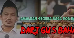 Pengusaha Wajib Tahu! Amalan Gus Baha dari Mbah Moen, Dagangan Bakal Laris Tanpa Penglaris