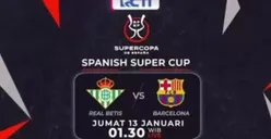 Jadwal dan Link Live Streaming Real Betis Vs Barcelona di Semifinal Piala Super Spanyol