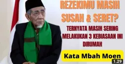 Petuah Mbah Moen: Rezeki Susah dan Seret? Mungkin Kamu Masih Memiliki Kebiasaan Buruk Ini di Rumah