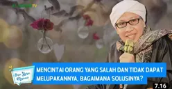 Mencintai Orang yang Salah dan Tidak Bisa Melupakan, Bagaimana Solusinya? Buya Yahya Menjawab, Begini Caranya