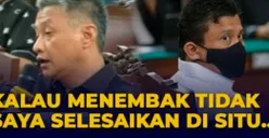 Hendra Kurniawan Ungkap Soal Kebohongan Ferdy Sambo pada Kapolri: Kalau Saya Nembak Pecah....