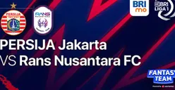 Link Live Streaming Persija Jakarta vs RANS Nusantara FC BRI Liga 1 Pekan ke 22