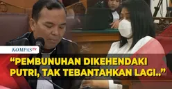 Terungkap! JPU Bongkar Keinginan Putri Candrawathi untuk Membunuh Brigadir J dan Kelicikan Penasihat Hukumnya