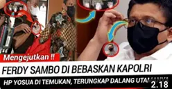 Geger HP Yosua Ditemukan, Ferdy Sambo Bebas, Terungkap Otak Utama Pembunuhan, Benarkah?