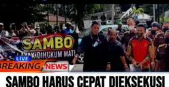 Masyarakat Demo Besar Tuntut Hukuman Mati Ferdy Sambo Segera Dilaksanakan, Benarkah?