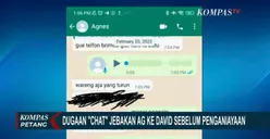 Heboh Diduga Chat WA dari AG Paksa David Keluar Sebelum Penganiayaan: Gue Telfon Brimob Kalo Lu Batu