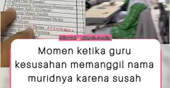 Viral Video Momen Guru Kesusahan Panggil Nama Muridnya karena Susah Dieja: Bacanya Gimana Ya?