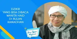 Amalan yang Bisa Dilakukan Wanita Haid di Bulan Ramadan Agar Pahala Mengalir, Simak Penjelasan Buya Yahya