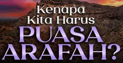 Hari Berkah! Puasa Sehari Bisa Menghapus Dosa 2 Tahun, Ini Niat dan Waktu Pelaksanaan Puasa Arafah