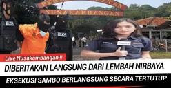 Ferdy Sambo Dihukum Mati di Nusakambangan, Eksekusi Disaksikan Keluarga Brigadir J hingga Presiden, Benarkah?