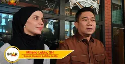 Keras! Pengacara Milano Lubis Ancam akan Perkarakan Netizen, Jika Hal Ini Terus Dilakukan pada Aldilla Jelita