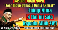 Ingin Hidup Bahagia di Dunia dan Akhirat? Kata Mbah Moen Cukup Minta 4 Hal Ini Saja Kepada Allah SWT, Apa Itu?
