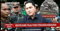 Hindari Kebakaran Terulang Kembali, Erick Tohir Akan Pindahkan Depo Pertamina Plumpang Ke Lokasi Ini!